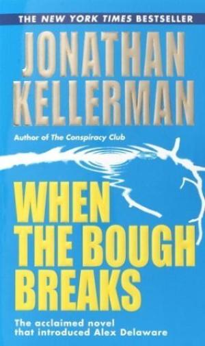 [EPUB] Alex Delaware #1 When the Bough Breaks by Jonathan Kellerman