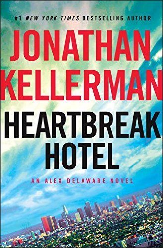 [EPUB] Alex Delaware #32 Heartbreak Hotel by Jonathan Kellerman