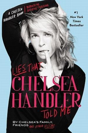 [EPUB] Lies That Chelsea Handler Told Me by Chelsea Handler