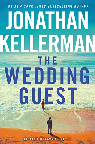 [EPUB] Alex Delaware #34 The Wedding Guest by Jonathan Kellerman