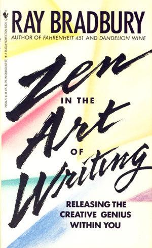 [EPUB] Zen in the Art of Writing: Releasing the Creative Genius Within You by Ray Bradbury