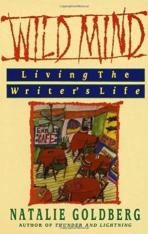 [EPUB] Wild Mind: Living the Writer's Life by Natalie Goldberg