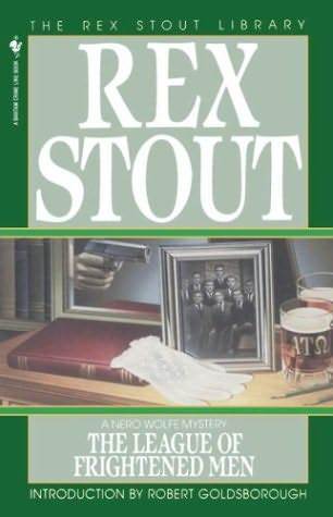 [EPUB] Nero Wolfe #2 The League of Frightened Men by Rex Stout ,  Robert Goldsborough  (Introduction)