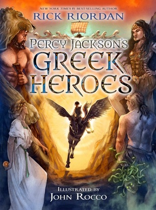 [EPUB] Camp Half-Blood Chronicles Percy Jackson's Greek Heroes by Rick Riordan ,  John Rocco  (Illustrator)