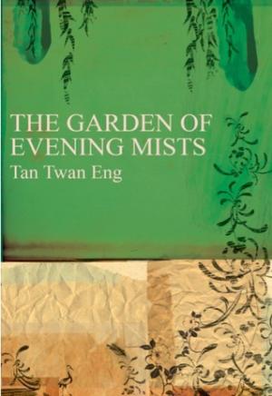 [EPUB] The Garden of Evening Mists by Tan Twan Eng