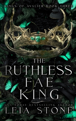 [EPUB] Kings of Avalier #3 The Ruthless Fae King by Leia Stone