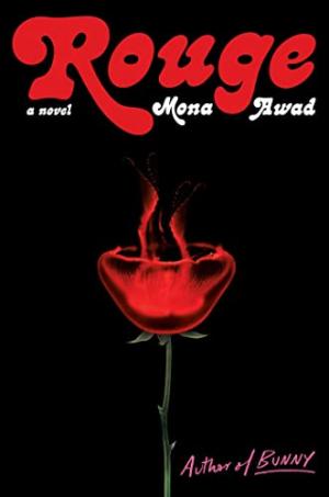 [EPUB] Rouge: A Novel by Mona Awad