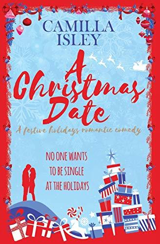 [EPUB] First Comes Love #3 A Christmas Date by Camilla Isley