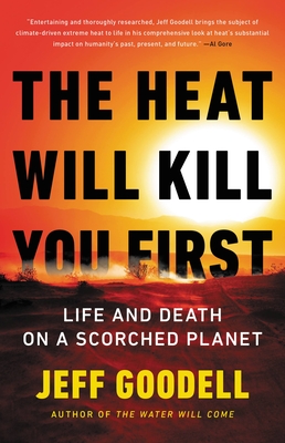 [EPUB] The Heat Will Kill You First: Life and Death on a Scorched Planet by Jeff Goodell