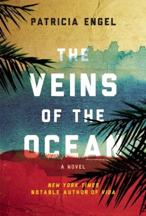 [EPUB] The Veins of the Ocean by Patricia Engel