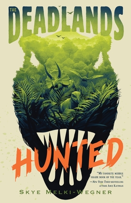 [EPUB] The Deadlands #1 Hunted by Skye Melki-Wegner