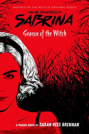 [EPUB] The Chilling Adventures of Sabrina #1 Season of the Witch by Sarah Rees Brennan