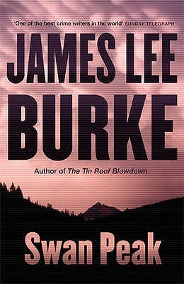 [EPUB] Dave Robicheaux #17 Swan Peak by James Lee Burke