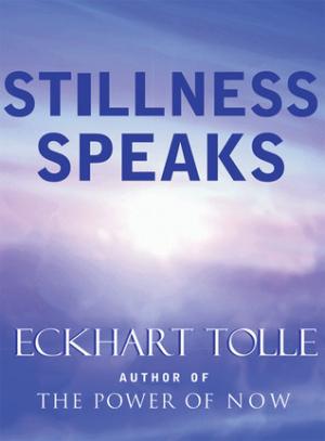 [EPUB] Stillness Speaks by Eckhart Tolle