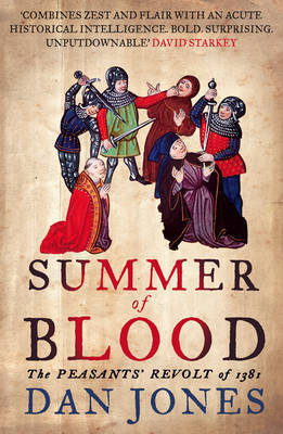 [EPUB] Summer of Blood: The Peasants' Revolt of 1381 by Dan Jones