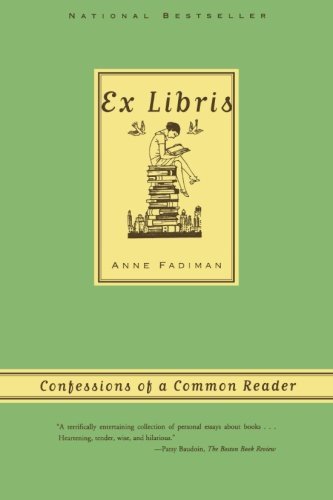 [EPUB] Ex Libris: Confessions of a Common Reader by Anne Fadiman