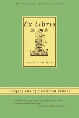 [EPUB] Ex Libris: Confessions of a Common Reader by Anne Fadiman