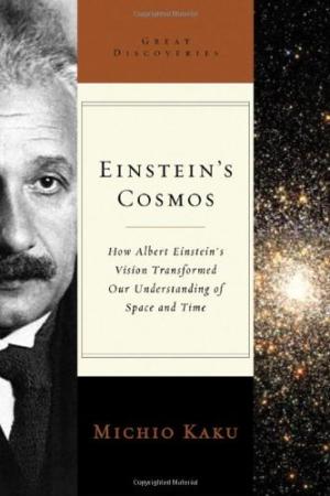 [EPUB] Great Discoveries Einstein's Cosmos: How Albert Einstein's Vision Transformed Our Understanding of Space and Time by Michio Kaku