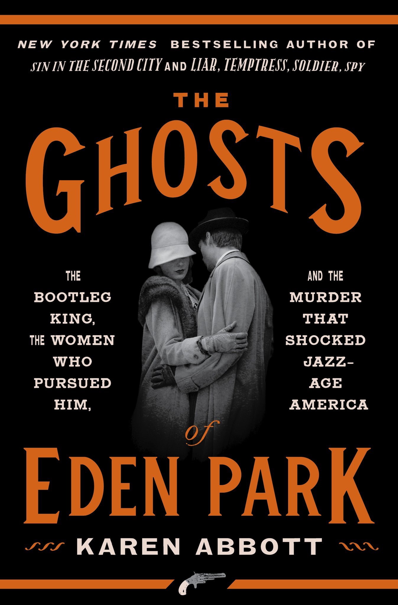 [EPUB] The Ghosts of Eden Park: The Bootleg King, the Women Who Pursued Him, and the Murder That Shocked Jazz-Age America by Karen Abbott