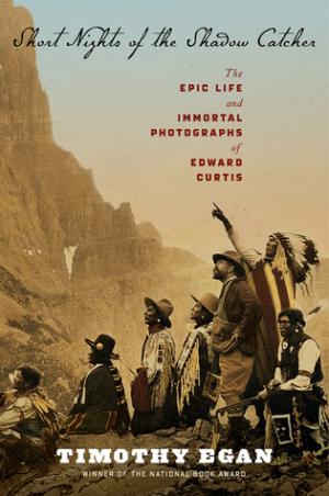 [EPUB] Short Nights of the Shadow Catcher: The Epic Life and Immortal Photographs of Edward Curtis by Timothy Egan
