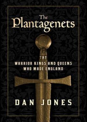 [EPUB] The Plantagenets: The Warrior Kings and Queens Who Made England by Dan Jones