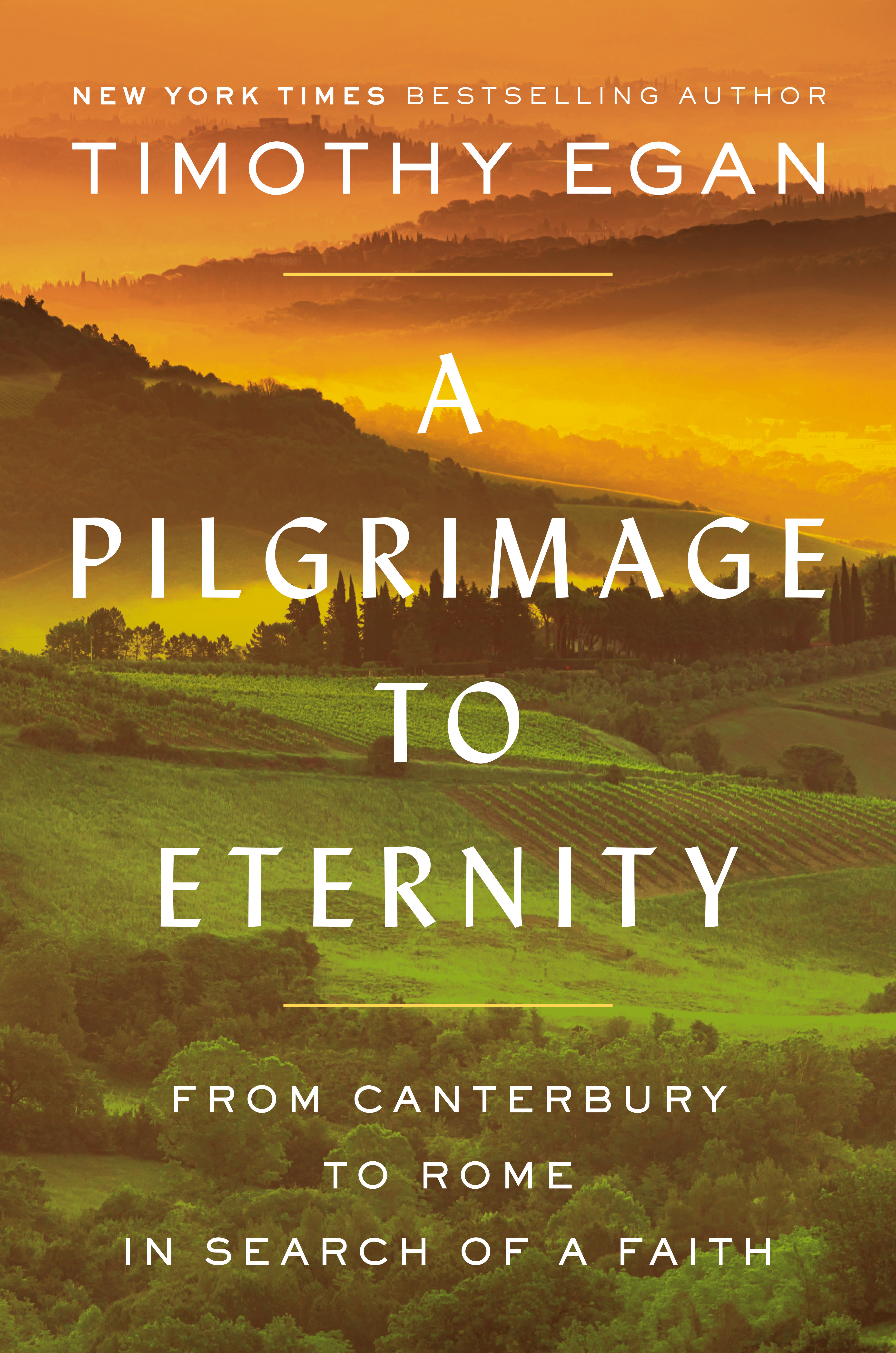 [EPUB] A Pilgrimage to Eternity: From Canterbury to Rome in Search of a Faith by Timothy Egan