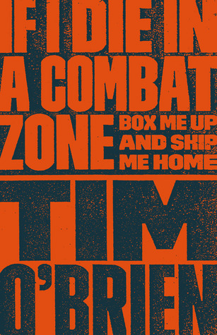 [EPUB] If I Die in a Combat Zone, Box Me Up and Ship Me Home by Tim O'Brien