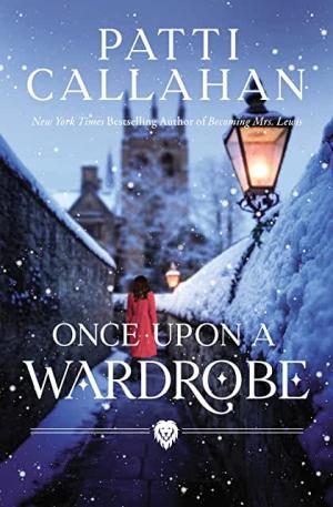 [EPUB] Once Upon a Wardrobe by Patti Callahan Henry