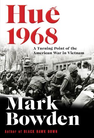 [EPUB] Huế 1968: A Turning Point of the American War in Vietnam by Mark Bowden