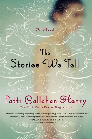 [EPUB] The Stories We Tell by Patti Callahan Henry