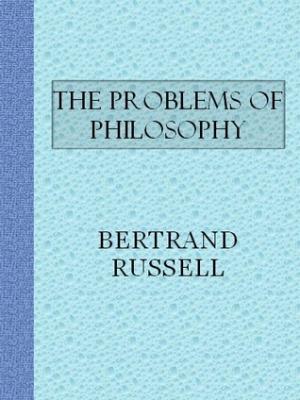 [EPUB] The Problems of Philosophy by Bertrand Russell