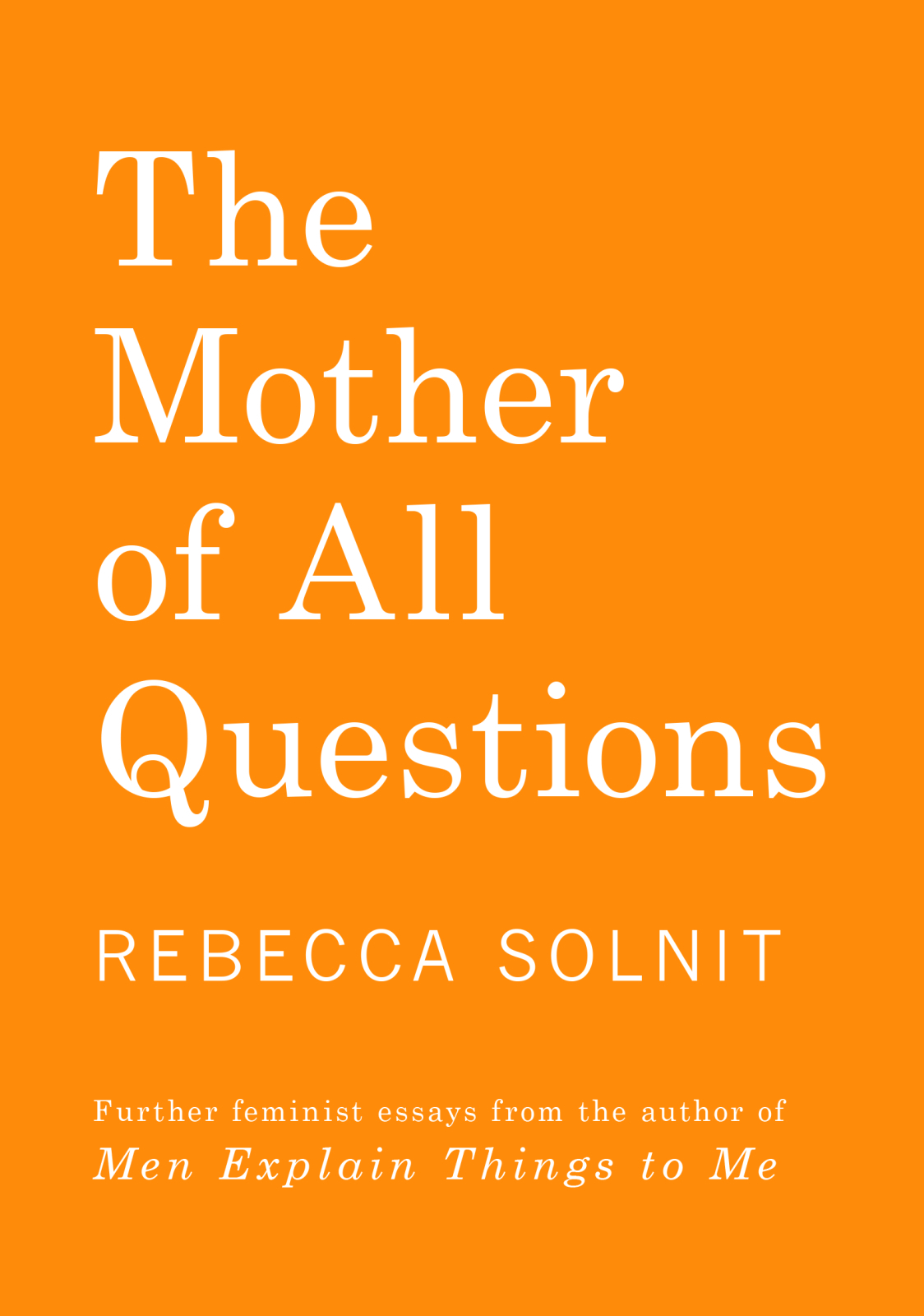 [EPUB] The Mother of All Questions by Rebecca Solnit