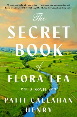 [EPUB] The Secret Book of Flora Lea by Patti Callahan Henry