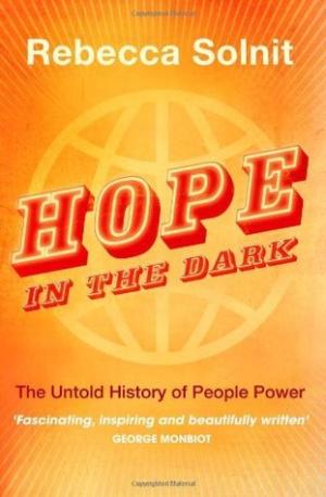 [EPUB] Hope in the Dark: The Untold History of People Power by Rebecca Solnit