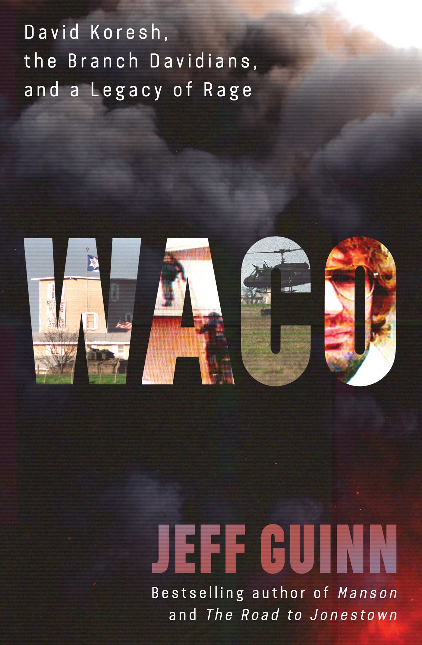 [EPUB] Waco: David Koresh, the Branch Davidians, and A Legacy of Rage by Jeff Guinn