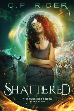 [EPUB] Sundance #4 Shattered  by C.P. Rider