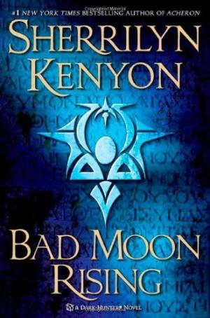 [EPUB] Dark-Hunter #17 Bad Moon Rising by Sherrilyn Kenyon