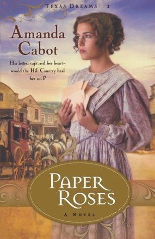 [EPUB] Texas Dreams #1 Paper Roses by Amanda Cabot