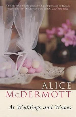 [EPUB] At Weddings and Wakes by Alice McDermott