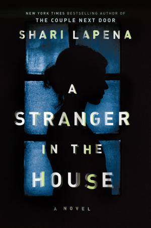 [EPUB] A Stranger in the House by Shari Lapena