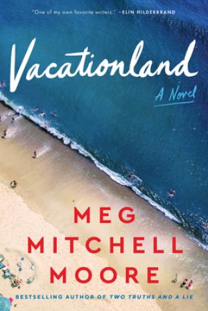 [EPUB] Vacationland by Meg Mitchell Moore